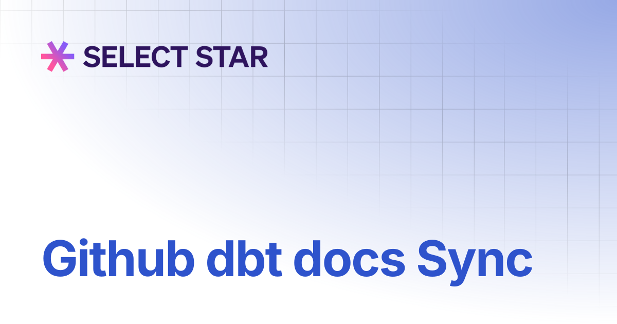 Github dbt docs Sync | Select Star